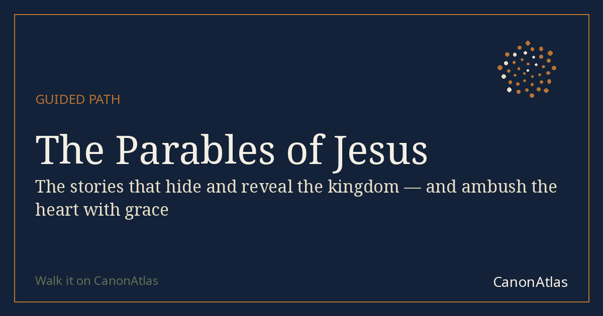 The Parables of Jesus — CanonAtlas