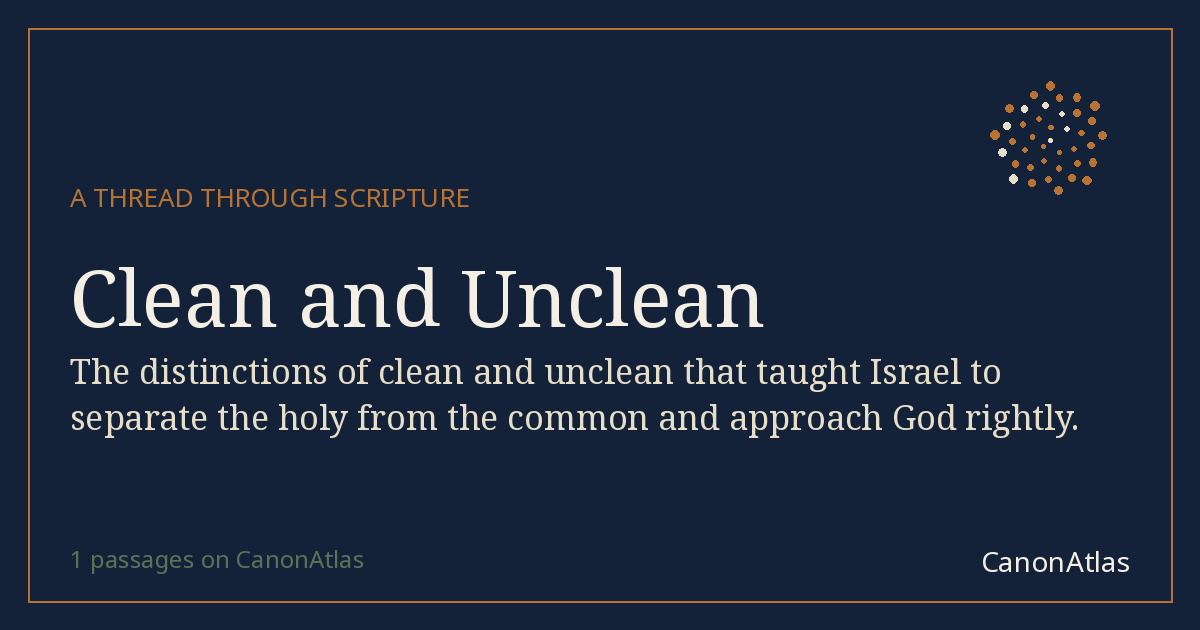 Clean and Unclean — CanonAtlas