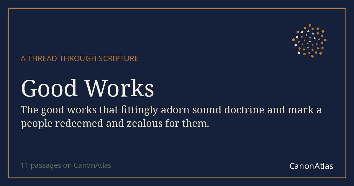 Good Works — CanonAtlas