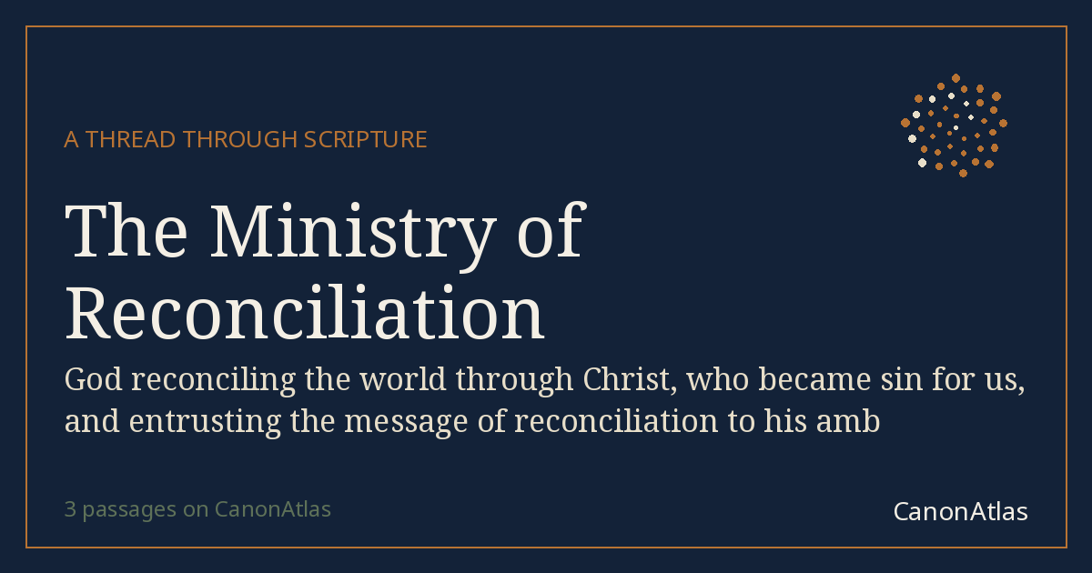 The Ministry of Reconciliation — CanonAtlas