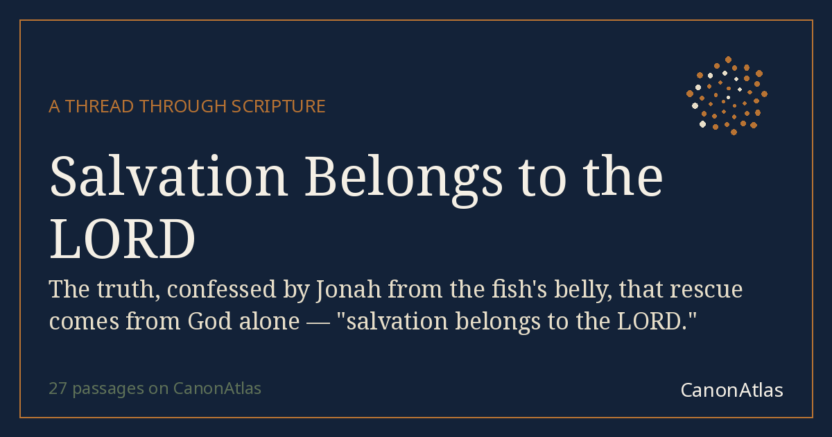 Salvation Belongs to the LORD — CanonAtlas