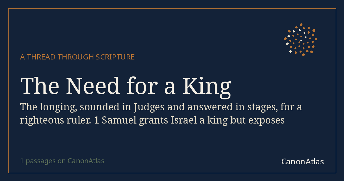 The Need for a King — CanonAtlas